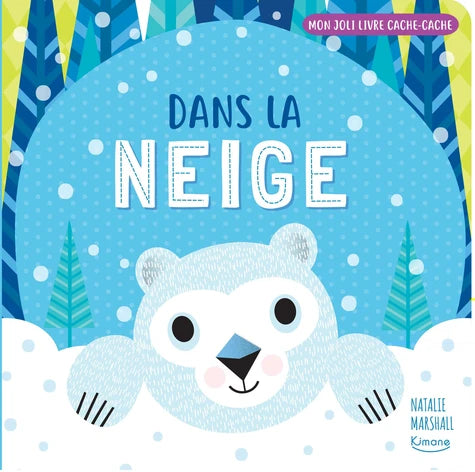 Dans la neige - Mon joli livre cache cache